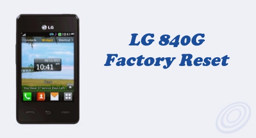 How to Perform Factory Reset on Tracfone LG 840G
