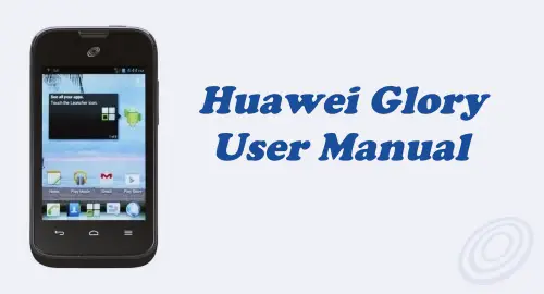 Tracfone Huawei Glory (H868C) User Manual Guide