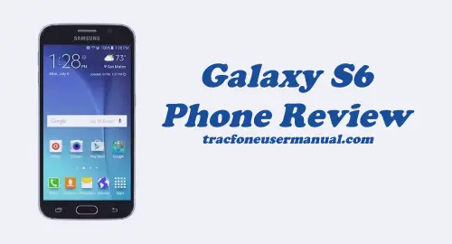 Tracfone Samsung Galaxy S6 S906L Review