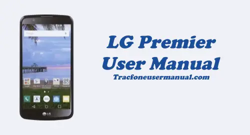 Tracfone LG Premier LTE L62VL User Manual Guide