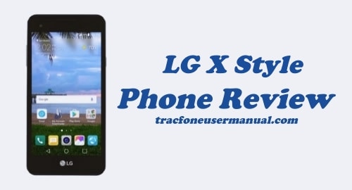 TracFone LG X Style L53BL / L56VL Review