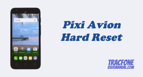 How to Hard Reset Tracfone Alcatel Pixi Avion A570BL