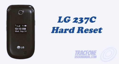 How to Perform Hard Reset Tracfone LG 237C Flip Phone
