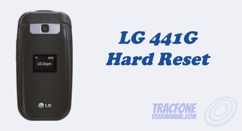 How to Hard Reset TracFone LG 441G Flip Phone