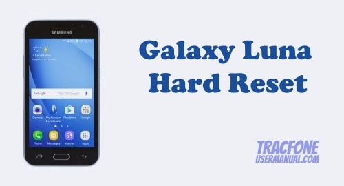 How to Hard Reset / Factory Reset Tracfone Galaxy Luna S120VL