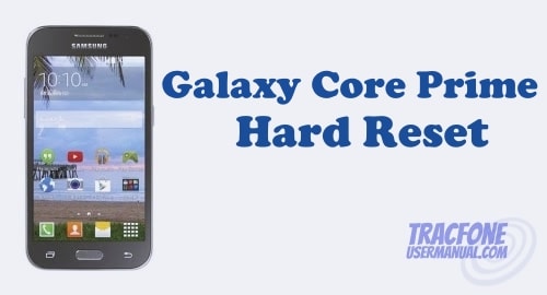 How to Perform Hard Reset on Samsung Galaxy Core Prime S820L