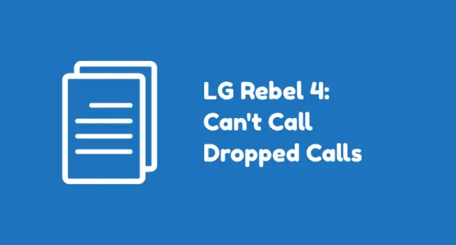 LG Rebel 4 Can't Call