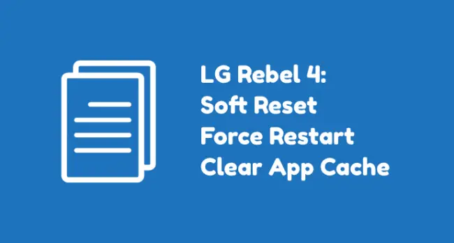LG Rebel 4 Soft Reset
