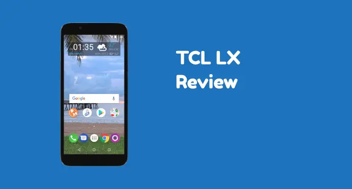 TCL LX Phone Review