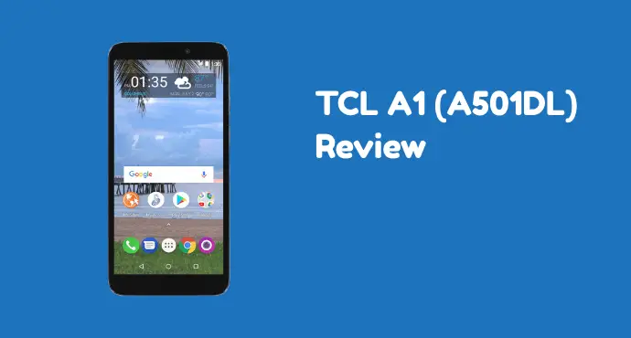 Alcatel TCL A1 Review