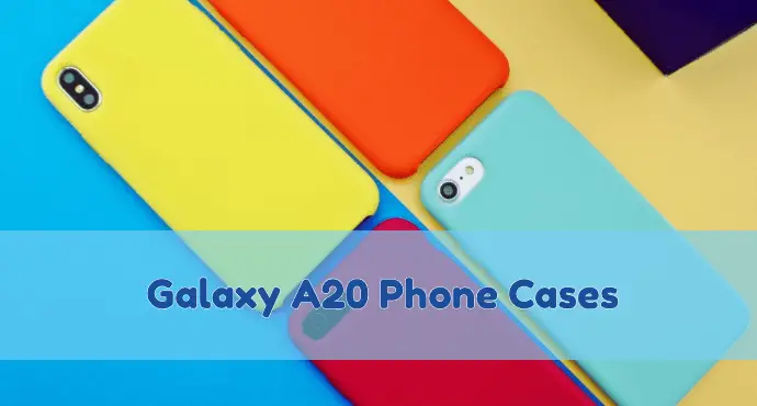 Galaxy A20 Phone Cases