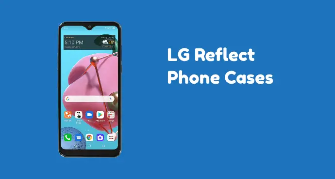 LG Reflect Phone Cases