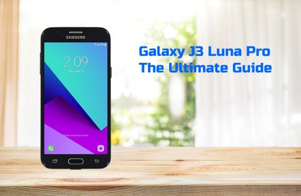Samsung Galaxy J3 Luna Pro Tips and Tricks: The Ultimate Guide