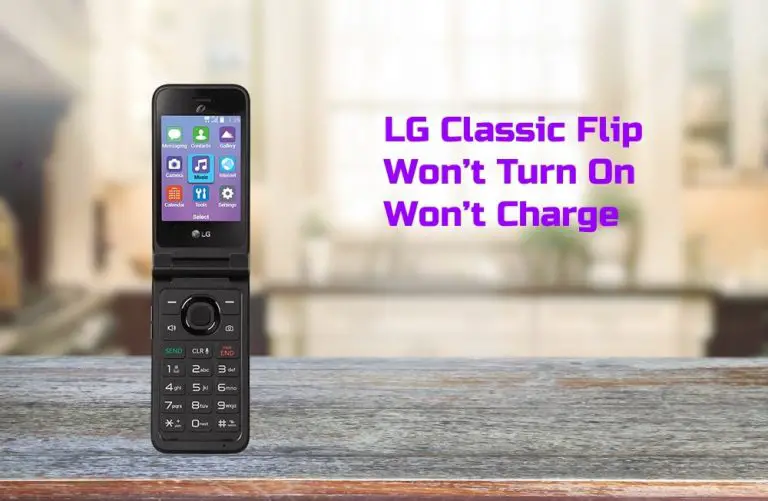 LG Classic Flip Problems Won’t Turn On or Won’t Charge [Solution