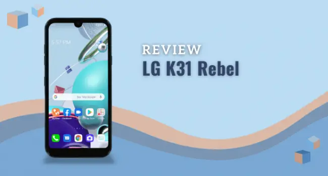 LG K31 Rebel (L355DL) Review