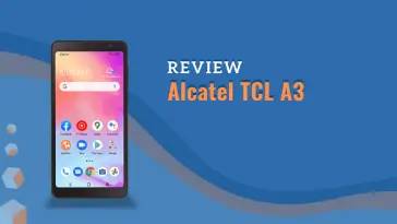 Alcatel TCL A3 Review