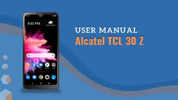 Alcatel TCL 30 Z User Manual