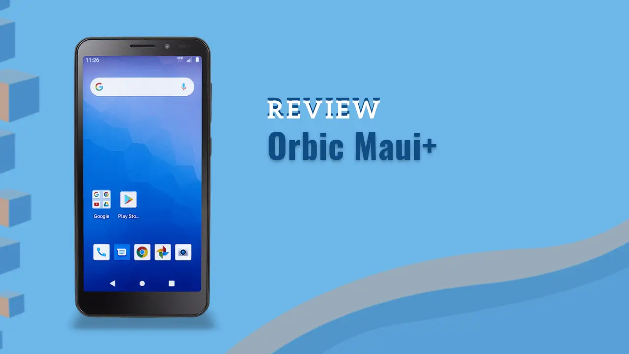 Orbic Maui Plus Review
