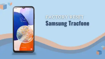 How to Factory Reset Samsung TracFone
