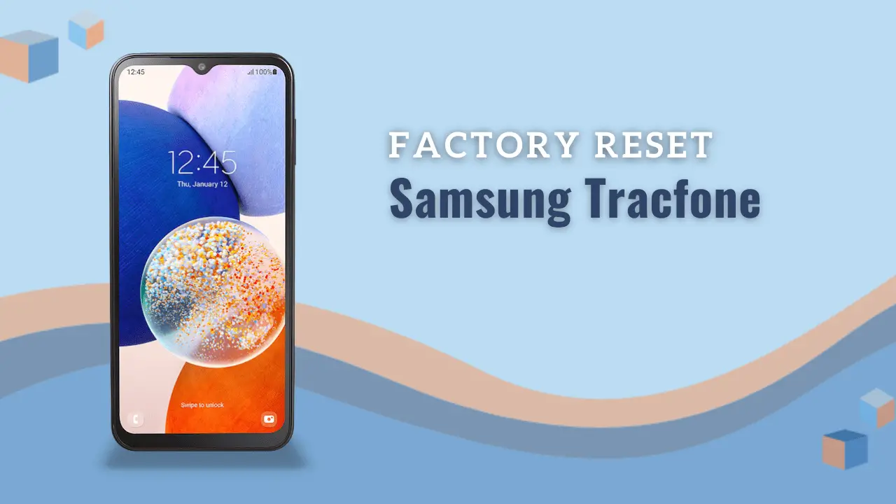 How to Factory Reset Samsung TracFone